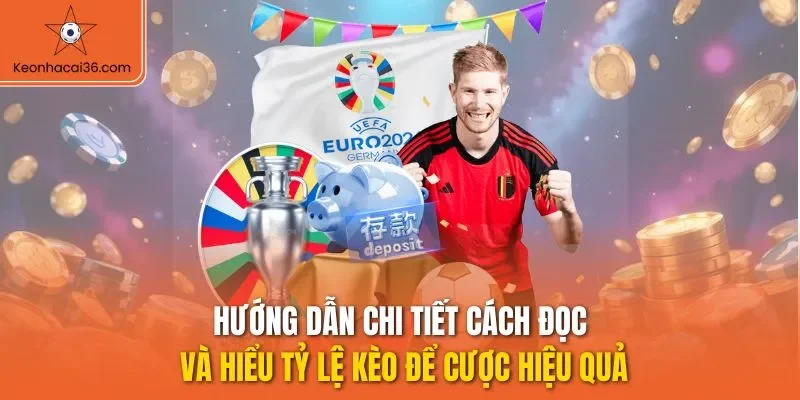 Hướng dẫn chi tiết cách đọc và hiểu tỷ lệ kèo để cược hiệu quả