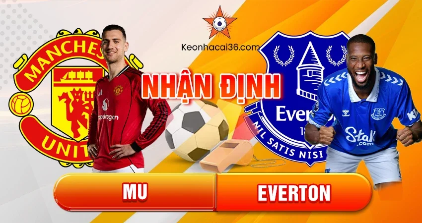 Nhận định bóng đá MU vs Everton, 03h00 ngày 25/11 – Giải EPL