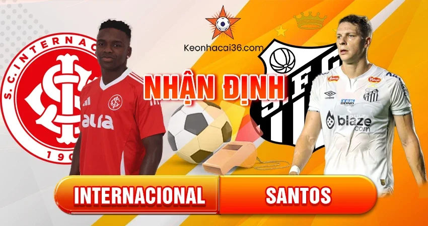 Nhận định bóng đá Internacional vs Santos 07h00 ngày 25/11