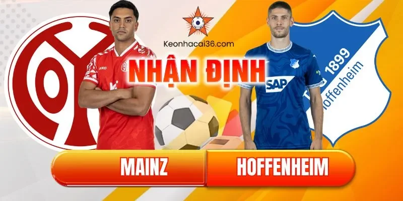 Nhận định bóng đá Mainz vs Hoffenheim, 02h30 ngày 22/11