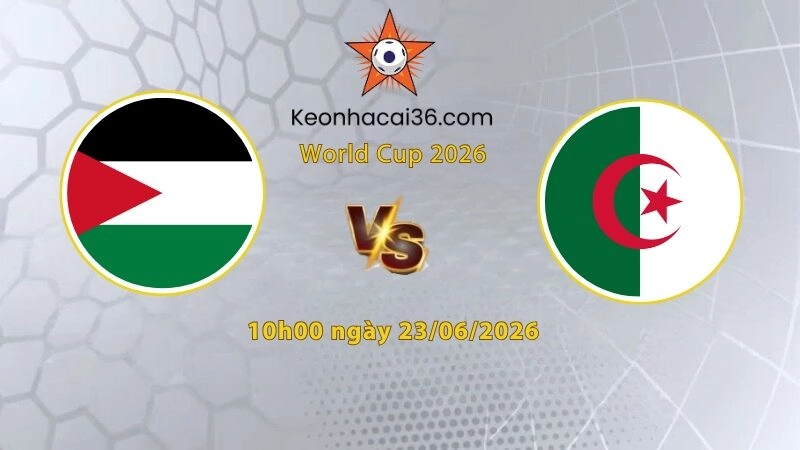 Soi kèo Algeria vs Jordan, 10h00 ngày 23/06: Đứng lên sau thất bại