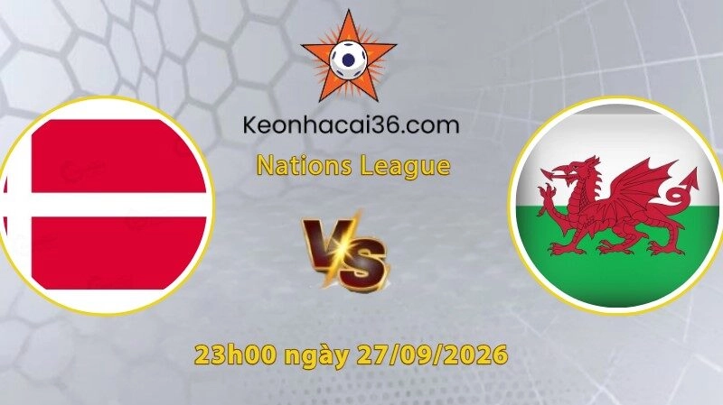 Soi kèo Đan Mạch vs Wales, 23h00 ngày 27/09: Lính chì run rẩy